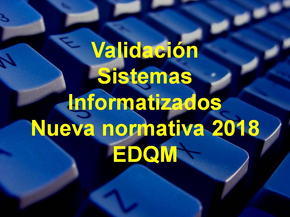 Validación Sistemas Informatizados. EDQM 2018.